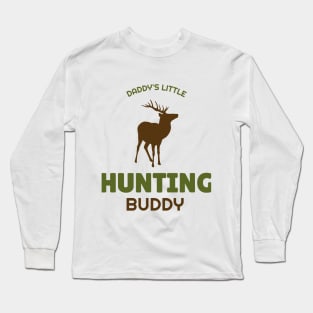 Daddy's Little Hunting Buddy Long Sleeve T-Shirt